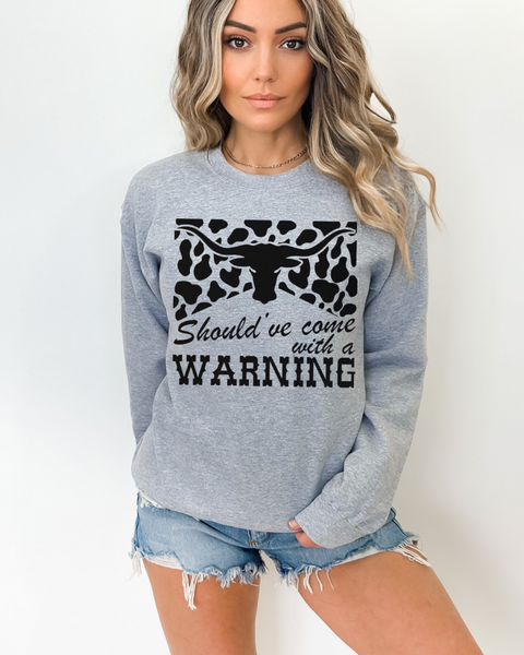 Should've come with a warning - Crewneck Sweatshirt